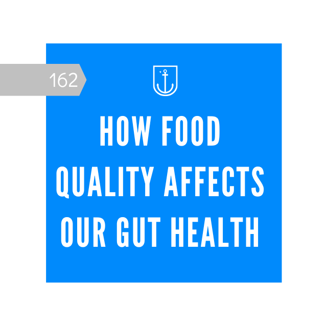 How Food Quality Affects Our Gut Health